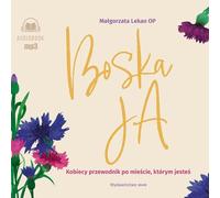 Boska Ja - Małgorzata Lekan (livre audio en polonais)