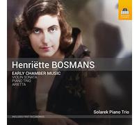 Bosmans, Henriëtte : Musique de Chambre Précoce