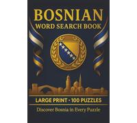 Bosnian Word Search Book: Large Print Puzzle Collection with 100 Puzzles and 2000 Unique Words on Bosnian Language, Culture, and Vocabulary