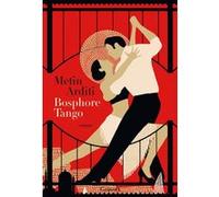 Bosphore-Tango Metin Arditi (Auteur)