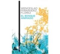Bosque Animado Aus.128 Ed.11 - FERNANDEZ FLOREZ WENCESLAO Fernandez Florez Wenceslao (Auteur)