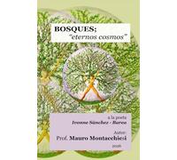 BOSQUES; "Eternos cosmos"...