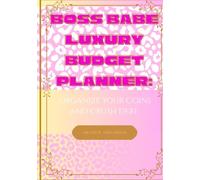 Boss Babe Luxury Budget Planner: Organize Your Coins and Crush Debt