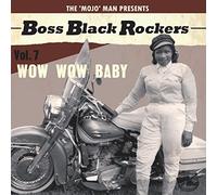 Boss Black Rockers Vol 7/Wow Wow Baby
