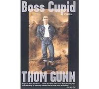 Boss Cupid Thom Gunn (Auteur)