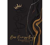 Boss Energy: The Unapologetic Woman’s Guide to Power & Presence