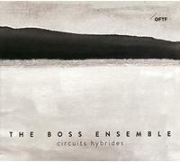 Boss Ensemble,the - Circuits Hybrides [Import]