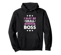 Boss Girl Baby Kids Funny I May Be Small But I'm The Boss Sweat à Capuche