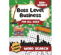 Boss Level Business: A Word Search Puzzle Book with 500+ Entrepreneur and Side Hustle Terms for All Ages