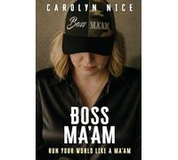 Boss Ma'am: Run Your World Like a Ma'am