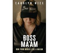 Boss Ma'am: Run Your World Like a Ma'am