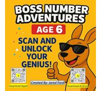 BOSS NUMBER ADVENTURES: AGE 6 - Scan and Unlock Your Genius