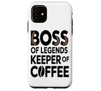Boss of Legend Keeper of Coffee Lover Employé De Bureau Coque pour iPhone 11