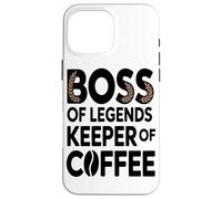 Boss of Legend Keeper of Coffee Lover Employé De Bureau Coque pour iPhone 16 Pro Max