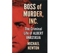 Boss of Murder Inc. by Michael Newton Michael Newton (Auteur)