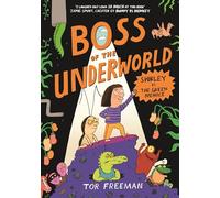 Boss of the Underworld: Book 1 - Shirley vs the Green Menace