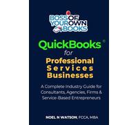 Boss Of Your Own Books: QuickBooks for Professional Service Businesses