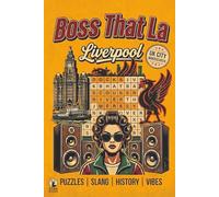 BOSS THAT LA - A LIVERPOOL WORD SEARCH BOOK: A Liverpool Word Search Puzzle Book for Adults: 50 Puzzles on Scouse Slang, Iconic bands, Sixty Music Legends, Football Derbys & City Pride and More