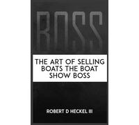 BOSS The Art Of Selling Boats The Boat Show Boss