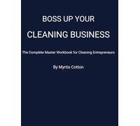 BOSS UP YOUR CLEANING BUSINESS