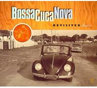 Bossa Cuca Nova - Revisited Classics
