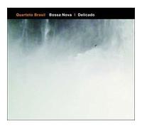 QUARTETO BRASIL - Bossa Nova - Delicado