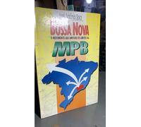 Bossa Nova: o Movimento Que Ampliou os Limites da Mpb