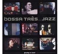 Bossa Tres... Jazz / Vol.1 (When Japan Meets Europe)