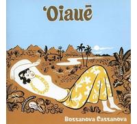Bossanova Cassanova - Oiaue [Import]