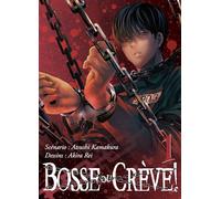 Bosse ou crève ! - Tome 01