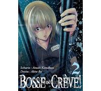 Bosse ou crève ! - Tome 02