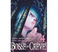 Bosse ou crève ! T04 Atsushi Kamakura (Scénario), Rei Akira (Dessinateur)