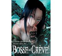 Bosse ou crève ! - Tome 05