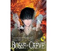 Bosse ou crève ! - Tome 06 Atsushi Kamakura (Auteur), Rei Akira (Illustration)