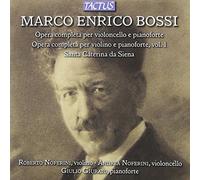 Bossi : Intégrale de L’oeuvre pour Violoncelle et Piano & Intégrale de L’oeuvre pour Violon et Piano - Volume 1
