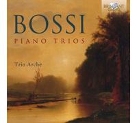 Bossi Marco Enrico - Piano Trios - Edition Brillant Classic ( P ) 2018 - Boite Crystal - 1 Cd - 66 ' 29 Minutes