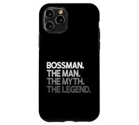 Bossman The Man Myth Legend Coque pour iPhone 11 Pro