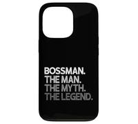 Bossman The Man Myth Legend Coque pour iPhone 13 Pro