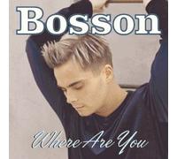 Bosson - Where are You/Love Has The Power