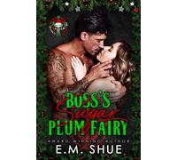 Boss's Sugar Plum Fairy - E.M. Shue - Auto-Édition - ebook (ePub) - Livre