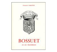 Bossuet, en ses ascendances - François Gacquère - Beauchesne - broché - Livre