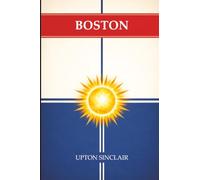 Boston: A Documentary Novel of the Sacco-Vanzetti Case
