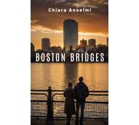 Boston Bridges: Zwischen zwei Welten: Eine Liebe, die alle Grenzen überwindet