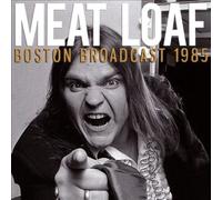 Boston Broadcast 1985 by Meat Loaf [CD] NEUF