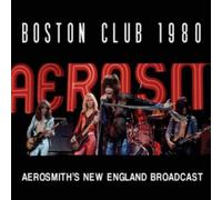 Aerosmith - Boston Club Radio Broadcast Boston 1980