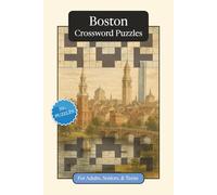 Boston Crossword Puzzles: Crossword Puzzles with Easy to Read Print about Boston, Culture, History and More | 6x9 inches, 120 pages | 50+ Puzzles ... Gift for Vacations, Holidays and Relaxation