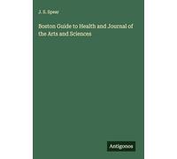 Boston Guide to Health and Journal of the Arts and Sciences