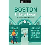 DK Travel – Boston Like a Local – By the People Who Call It Home – Livre en anglais – Relié