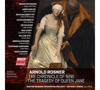 Boston Modern Orchestra Project - Arnold Rosner: The Chronicle of Nine: The Tragedy of Queen Jane
