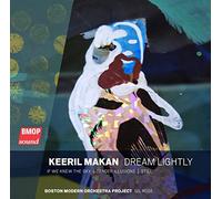 Boston Modern Orchestra Project - Keeril Makan: Dream Lightly